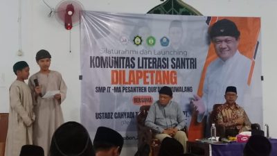 Ustadz Cahyadi Takariawan Penulis Nasional Memberikan Motivasi di Acara Silaturahim dan Launching Komunitas Literasi Santri “Dilapetang”